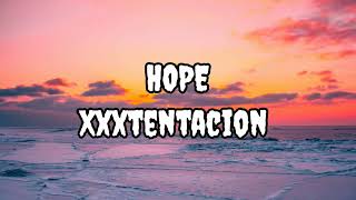 Hope Lyrics | XXXTENTACION Full Video | Lyrics Video