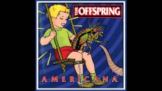 The Offspring ~ Why DonT You Get A Job?