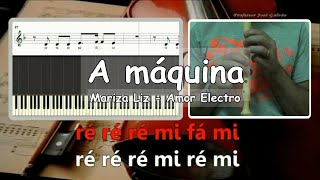 A máquina - Amor electro Karaoke para flauta Educação Musical Jose Galvao Notas