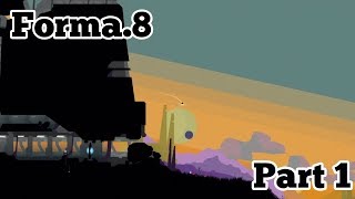 Forma.8 Walkthrough Part 1 - A World of Wonder To Explore!