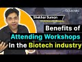 Untold Benefits of Attending Workshops In The Biotech Industry