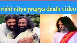 rishi nitya pragya Death video