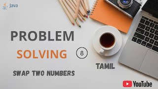 Java Program to Swap Two Numbers Without Using a Third Variable | Simple Explanation in Tamil