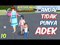 Sakura Drama Andai Aku Tidak Punya Adek Part 10 | Sakura School Simulator Indonesia | SSS Give Away