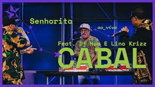 Cabal - Senhorita  Feat. Motirô, Dj Hum E Lino Krizz - Ao vivo no Estúdio Showlivre