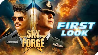 Sky Force | First Look | Akshay Kumar | Veer Pahariya | Sara Ali Khan | Nimrat Kaur