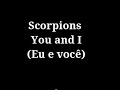 Scorpions You and I Letra e Tradução