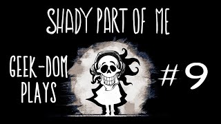 Shady Part of Me #9 - Geek-Dom Plays