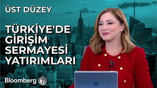 Üst Düzey - Türkiye'de Girişim Sermayesi Yatırımları | 5 Ekim 2023