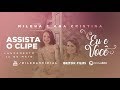 EU E VOCÊ | CLIPE OFICIAL | MILENA & ANA CRISTINA