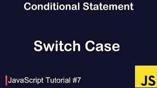 JavaScript Tutorial #7 | switch case