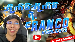 ICE ICE ရဲ့ Franco Highlights