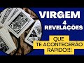 VIRGEM | 4 COISAS QUE ACONTECERÃO LOGO! (PREVISÕES/TAROT/SIGNOS)