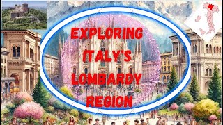 Exploring Italy's Lombardy Region