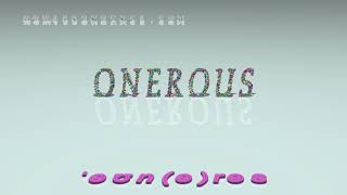 onerous - pronunciation + Examples in sentences and phrases