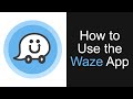 How to Use the Waze App – Beginners Guide to Waze