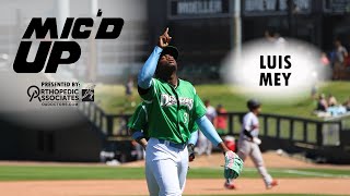 Mic'd Up with Luis Mey