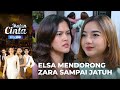 PENUH EMOSI!! Elsa Mengeluarkan Amarahnya Kepada Zara | IKATAN CINTA | EPS.1081 (2/4)