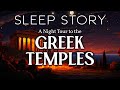 A Night Tour to Greeks Ancient Temples: Soothing Bedtime Story