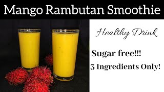 Mango Rambutan Smoothie | Healthy Smoothie | Steth \u0026 Spatula.