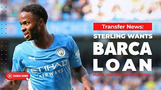 Transfer News: Sterling Wants Barca Loan. Mount, Dembele, Haaland, Winks Transfer Rumours