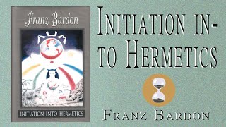 Initiation into Hermetics (1956) Franz Bardon - Part 1