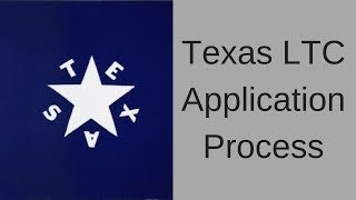 Texas LTC Application Process