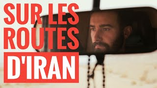 Traverser l’Iran en VAN a changé ma vision de ce pays