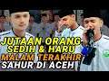 KEREN ! PEMUDA ACEH MEMBANGUNKAN SAHUR UNTUK INDONESIA TERBARU