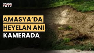 Amasya'da sağanak heyelana neden oldu