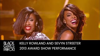 Kelly Rowland and Sevyn Streeter Perform at the 2013 BGR! Awards | BLACK GIRLS ROCK!