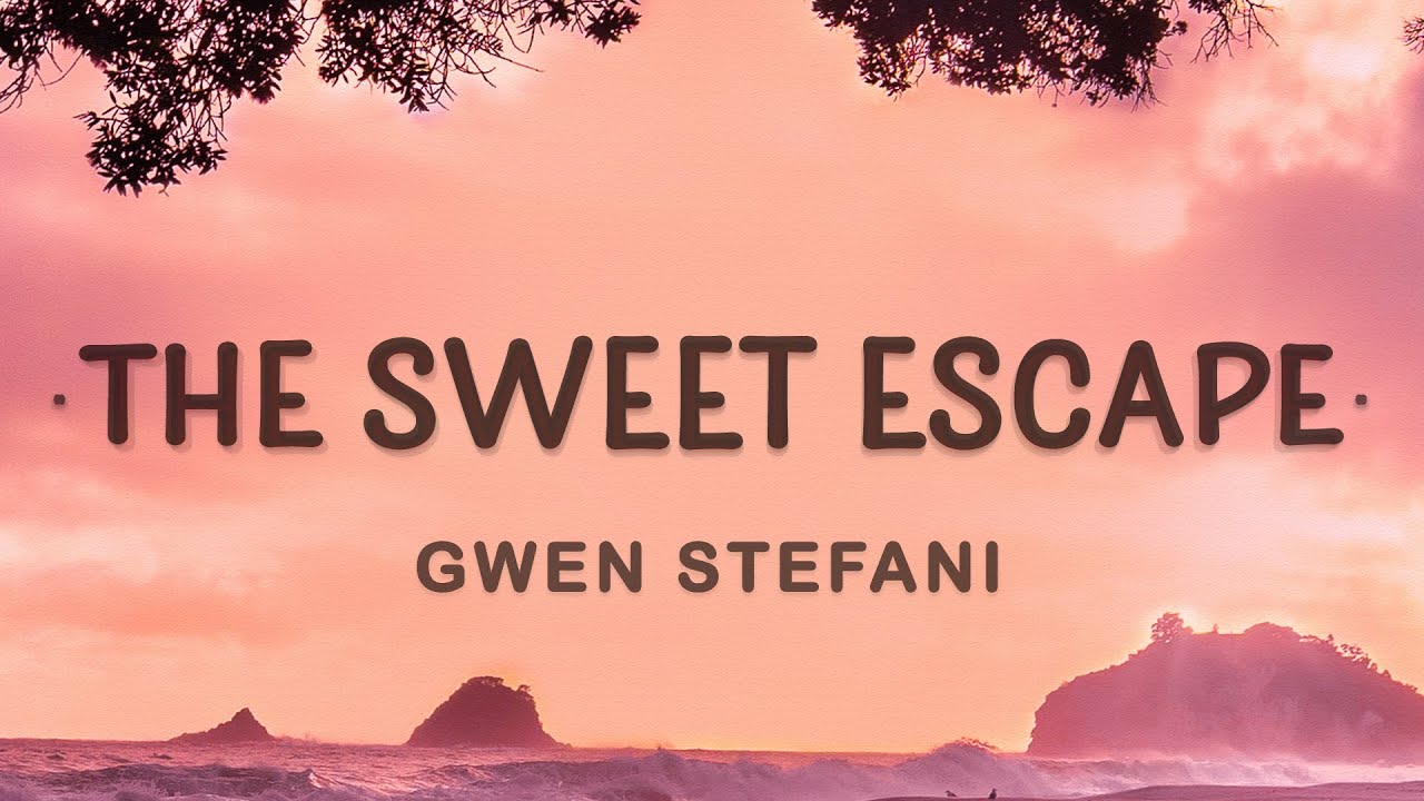 Gwen Stefani - The Sweet Escape (Lyrics) Ft. Akon - YouTube