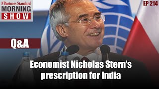 Nicholas Stern on India’s road to become a developed economy and more