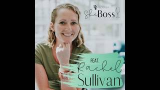 SheBoss with Rachel Sullivan