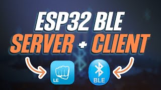 ESP32 BLE Server + Client
