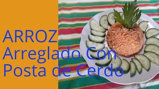 ARROZ Arreglado Con Posta  de Cerdo 🐷 Delicioso 😋 y Fácil de Hacer.