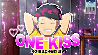 RG BUCKET LIST - One Kiss edit @RGBucketList