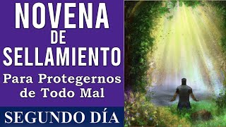 NOVENA DE SELLAMIENTO PARA PROTEGERNOS DE TODO MAL ˗ˏˋ ✞ ˎˊ˗ | DÍA SEGUNDO | DÍA 2