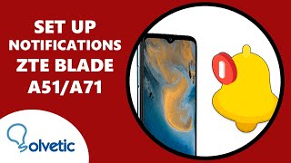 🔔 SET UP NOTIFICATIONS for ZTE Blade A51 and A71 ✔️ Set up ZTE Blade A51 y A71