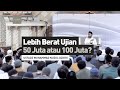 LEBIH BERAT UJIAN 50 JUTA ATAU 100 JUTA? | Ustadz Muhammad Nuzul Dzikri - hafizhahullah