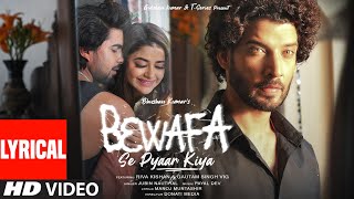 Bewafa Se Pyaar Kiya (Lyrical) Payal Dev, Jubin N | Riva, Gautam| Manoj M | Donati Media | Bhushan K