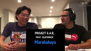 PROJECT E.A.R. feat. SLAPSHOCK - Marabahaya