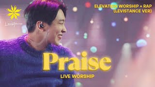 PRAISE by Elevation Worship (RAP Ver.) - LEVISTANCE (Live)