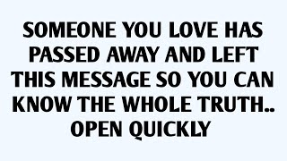 🧾SOMEONE YOU LOVE HAS PASSED AWAY AND LEFT THIS MESSAGE SO YOU CAN KNOW THE WHOLE TRUTH..