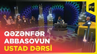 Qəzənfər Abbasovun ustad dərsi | 28.10.2023