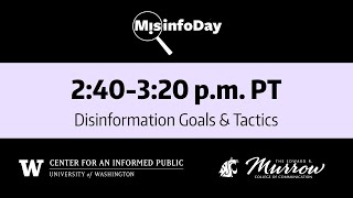 MisinfoDay: Disinformation Goals & Tactics