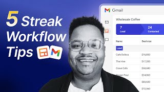 Build your workflow in Gmail with Streak CRM | 5 features to organize leads and automate follow-ups