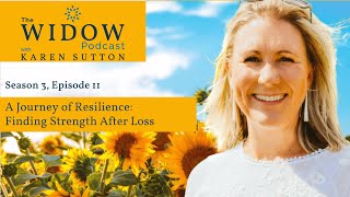 S3 EP11 A Journey of Resilience: Finding Strength After Loss