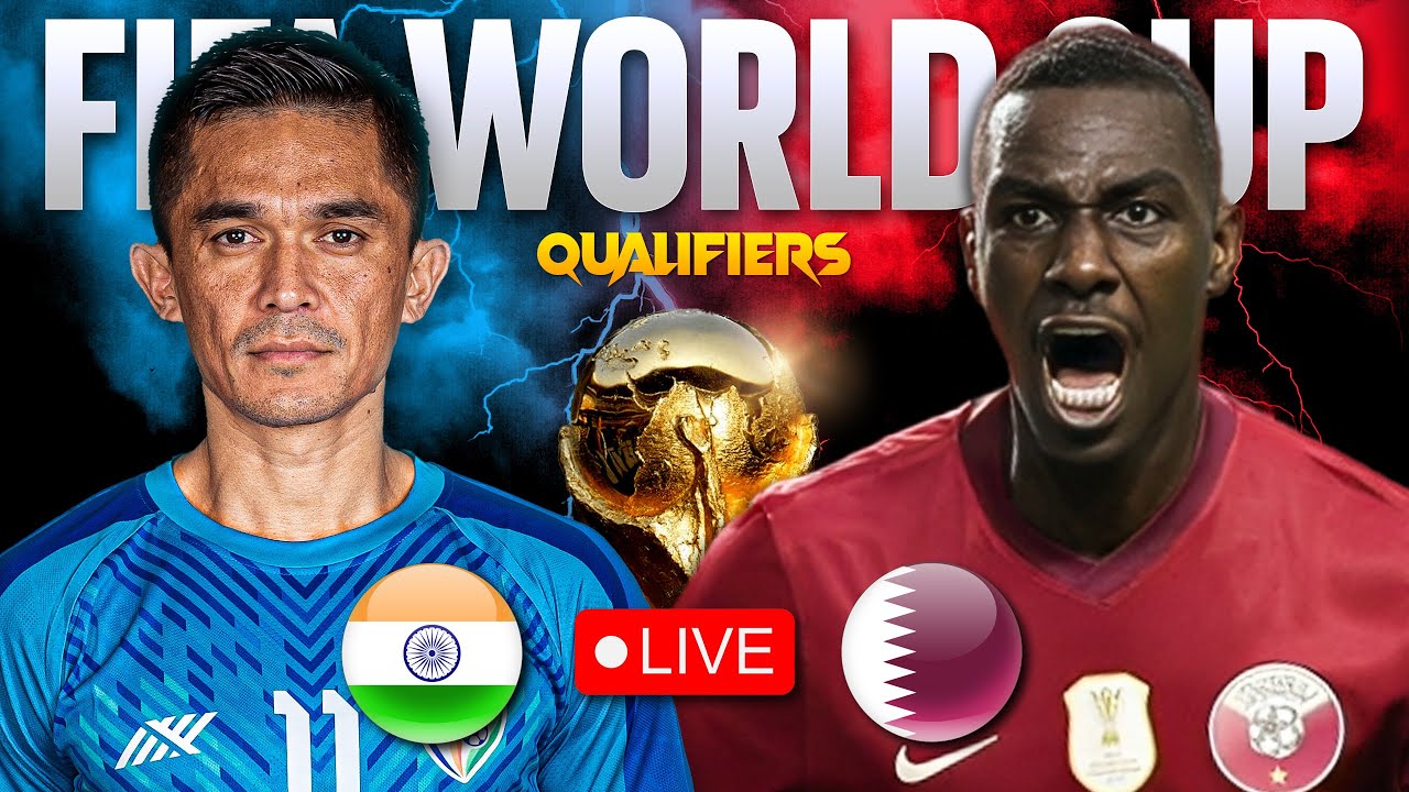 India Vs Qatar LIVE Watch Along | FIFA World Cup 2026 Qualifiers Live ...