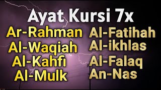 Ayat Kursi 7x,Surah Yasin,ArRahman,Waqiah,AlMulk,Al Kahfi,Ikhlas,Falaq,An Nas,Muhammad Hijazi